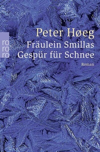 Abbildung von: Fräulein Smillas Gespür für Schnee - Rowohlt Taschenbuch