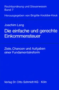 Abbildung von: Die einfache und gerechte Einkommensteuer - Otto Schmidt Verlag