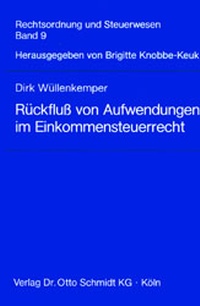 Abbildung von: Rückfluss von Aufwendungen im Einkommensteuerrecht - Otto Schmidt Verlag