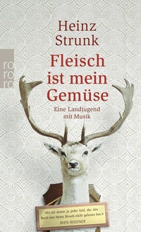 Abbildung von: Fleisch ist mein Gemüse - Rowohlt Taschenbuch