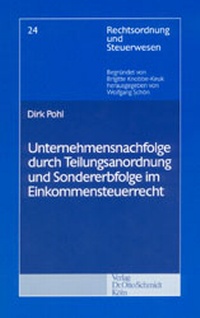 Abbildung von: Unternehmensnachfolge durch Teilungsanordnung und Sondererbfolge im Einkommensteuerrecht - Otto Schmidt Verlag
