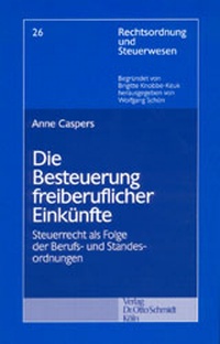 Abbildung von: Die Besteuerung freiberuflicher Einkünfte - Otto Schmidt Verlag