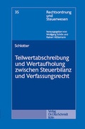 Cover: Teilwertabschreibung und Wertaufholung zwischen Steuerbilanz und Verfassungsrecht - Otto Schmidt Verlag