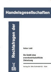Abbildung von: Die GmbH ohne erwerbswirtschaftliche Zielsetzung - Otto Schmidt Verlag