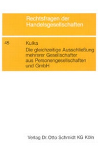 Abbildung von: Die gleichzeitige Ausschliessung mehrerer Gesellschafter aus Personengesellschaften und GmbH - Otto Schmidt Verlag