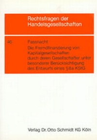 Abbildung von: Die Fremdfinanzierung von Kapitalgesellschaften durch deren Gesellschafter unter besonderer Berücksichtigung des Entwurfs eines § 8a KStG - Otto Schmidt Verlag
