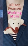 Cover: Working Mum - Rowohlt Taschenbuch