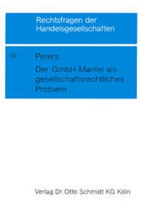 Abbildung von: Der GmbH-Mantel als gesellschaftsrechtliches Problem - Otto Schmidt Verlag