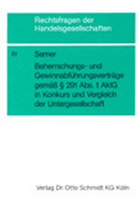 Abbildung von: Beherrschungs- und Gewinnabführungsverträge gemäss § 291 Abs. 1 AktG in Konkurs und Vergleich der Untergesellschaft - Otto Schmidt Verlag