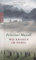 Cover: Wie Kr&auml;hen im Nebel: Laura Gottbergs zweiter Fall - Rowohlt Taschenbuch