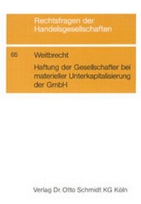 Abbildung von: Haftung der Gesellschafter bei materieller Unterkapitalisierung der GmbH - Otto Schmidt Verlag