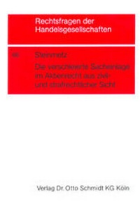 Abbildung von: Die verschleierte Sacheinlage im Aktienrecht aus zivil- und strafrechtlicher Sicht - Otto Schmidt Verlag