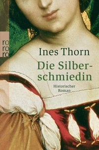 Abbildung von: Die Silberschmiedin - Rowohlt Taschenbuch