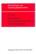 Cover: Die GmbH im US-amerikanischen Recht - Close Corporation - Otto Schmidt Verlag