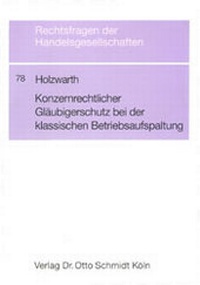 Abbildung von: Konzernrechtlicher Gläubigerschutz bei der klassischen Betriebsaufspaltung - Otto Schmidt Verlag