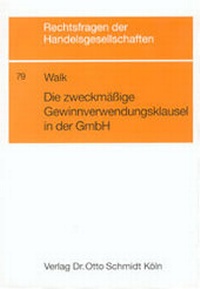 Abbildung von: Die zweckmässige Gewinnverwendungsklausel in der GmbH - Otto Schmidt Verlag