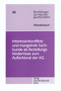 Abbildung von: Interessenkonflikte und mangelnde Sachkunde als ungeregelte Bestellungshindernisse zum Aufsichtsrat der Aktiengesellschaft - Otto Schmidt Verlag