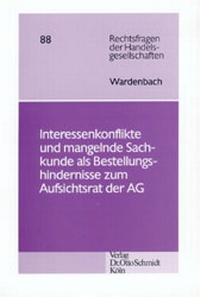 Abbildung von: Interessenkonflikte und mangelnde Sachkunde als ungeregelte Bestellungshindernisse zum Aufsichtsrat der Aktiengesellschaft - Otto Schmidt Verlag
