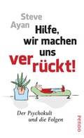 Cover: Hilfe, wir machen uns verr&uuml;ckt! - Pendo Verlag