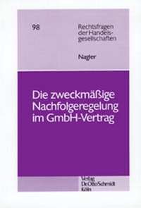 Abbildung von: Die zweckmässige Nachfolgeregelung im GmbH-Vertrag - Otto Schmidt Verlag