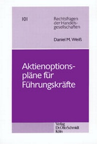 Abbildung von: Aktienoptionspläne für Führungskräfte - Otto Schmidt Verlag