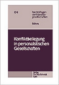 Abbildung von: Konfliktbeilegung in personalistischen Gesellschaften - Otto Schmidt Verlag