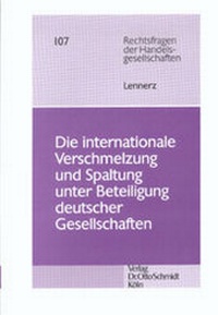Abbildung von: Die internationale Verschmelzung und Spaltung unter Beteiligung deutscher Gesellschaften - Otto Schmidt Verlag