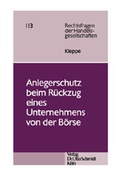 Abbildung von: Anlegerschutz beim Rückzug eines Unternehmens von der Börse - Otto Schmidt Verlag