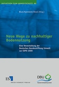Cover: Neue Wege zu nachhaltiger Bodennutzung - Erich Schmidt Verlag
