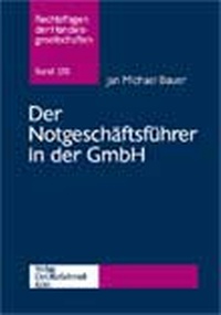 Abbildung von: Der Notgeschäftsführer in der GmbH - Otto Schmidt Verlag