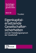 Abbildung von: Eigenkapitalersetzende Gesellschaftersicherheiten und der Freistellungsanspruch der Gesellschaft - Otto Schmidt Verlag
