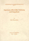 Cover: Eigentum, &Ouml;ffentliche Ordnung und Baupolizei - Otto Schmidt Verlag