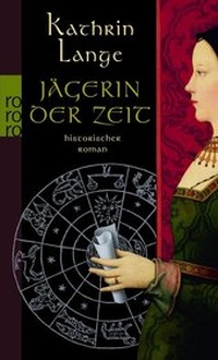 Abbildung von: Jägerin der Zeit - Rowohlt Taschenbuch