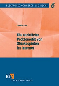 Abbildung von: Die rechtliche Problematik von Glücksspielen im Internet - Erich Schmidt Verlag