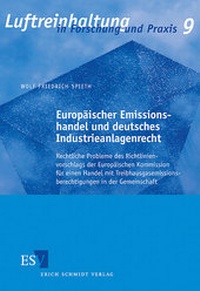 Abbildung von: Europäischer Emissionshandel und deutsches Industrieanlagenrecht - Erich Schmidt Verlag