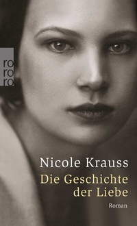 Abbildung von: Die Geschichte der Liebe - Rowohlt Taschenbuch