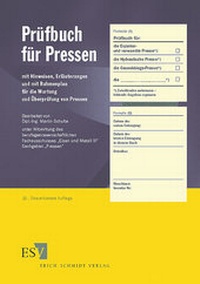 Bild vergrößern Bild: Prüfbuch für Pressen - Erich Schmidt Verlag