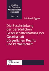 Abbildung von: Die Beschränkung der persönlichen Gesellschafterhaftung bei Gesellschaft bürgerlichen Rechts und Partnerschaft - Otto Schmidt Verlag