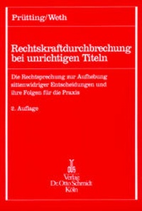 Abbildung von: Rechtskraftdurchbrechung bei unrichtigen Titeln - Otto Schmidt Verlag