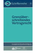 Cover: Grenz&uuml;berschreitendes Vertragsrecht - Otto Schmidt Verlag