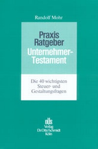 Abbildung von: Praxis-Ratgeber Unternehmertestament - Otto Schmidt Verlag