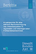 Bild: Ansatzpunkte für eine stärkere Berücksichtigung von Umweltaspekten in regionalen und interregionalen Freihandelsabkommen - Erich Schmidt Verlag