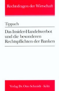 Abbildung von: Das Insider-Handelsverbot und die besonderen Rechtspflichten der Banken - Otto Schmidt Verlag