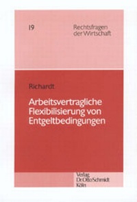 Abbildung von: Arbeitsvertragliche Flexibilisierung von Entgeltbedingungen - Otto Schmidt Verlag