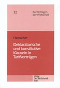 Cover: Deklaratorische und konstitutive Klauseln in Tarifvertr&auml;gen - Otto Schmidt Verlag