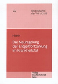 Abbildung von: Die Neuregelung de Entgeltfortzahlung im Krankheitsfall - Otto Schmidt Verlag