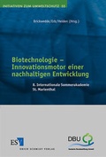 Cover: Biotechnologie - Innovationsmotor einer nachhaltigen Entwicklung - Erich Schmidt Verlag