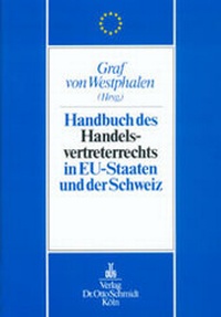 Abbildung von: Handbuch des Handelsvertreterrechts in den EU-Staaten und der Schweiz - Otto Schmidt Verlag