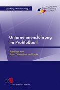 Cover: Unternehmensf&uuml;hrung im Profifu&szlig;ball - Erich Schmidt Verlag