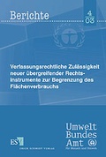Bild: Verfassungsrechtliche Zulässigkeit neuer übergreifender Rechtsinstrumente zur Begrenzung des Flächenverbrauchs - Erich Schmidt Verlag